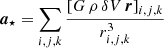 $$ \begin{aligned} \boldsymbol{a}_{\star } = \sum _{i,j,k} \frac{\left[ G \,\rho \,\delta V \,\boldsymbol{r} \right]_{i,j,k}}{r_{i,j,k}^3} \end{aligned} $$