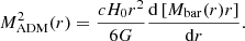 $$ \begin{aligned} M_{\rm ADM}^2 (r) = \frac{cH_0 r^2}{6G} \frac{\mathrm{d}\left[ M_{\rm bar}(r) r \right]}{\mathrm{d}r} . \end{aligned} $$