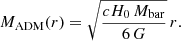 $$ \begin{aligned} M_{\rm ADM}(r)=\sqrt{\frac{cH_{0} \, M_{\rm bar}}{6 \, G}} \, r . \end{aligned} $$