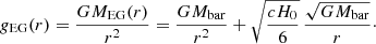 $$ \begin{aligned} g_{\rm EG}(r) = \frac{G M_{\rm EG}(r)}{r^2} = \frac{G M_{\rm bar}}{r^2} + \sqrt{\frac{cH_{0}}{6}} \, \frac{\sqrt{G M_{\rm bar}}}{r} \cdot \end{aligned} $$