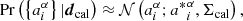 $$ \begin{aligned} \mathrm{Pr} \left({\left\{ {a_i^\alpha }\right\} | {\boldsymbol{d}}_{\rm cal}}\right) \approx {\mathcal{N} }\left({a_i^\alpha ; {a^*}_i^\alpha , \mathsf{\Sigma }_{\rm cal}}\right), \end{aligned} $$