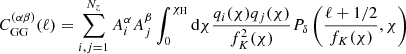 $$ \begin{aligned} C_{\rm GG}^{(\alpha \beta )}(\ell )&= \sum _{i,j=1}^{N_z} A_i^\alpha A_j^\beta \int _0^{\chi _{\rm H}} \mathrm{d} \chi \frac{q_i(\chi ) q_j(\chi )}{f_K^2(\chi )} P_\delta \left({\frac{\ell +1/2}{f_K(\chi )},\chi }\right)\end{aligned} $$