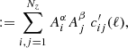 $$ \begin{aligned}&:= \sum _{i,j=1}^{N_z} A_i^\alpha A_j^\beta \; c^{\prime }_{ij}(\ell ), \end{aligned} $$