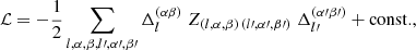 $$ \begin{aligned} {\mathcal{L} } = - \frac{1}{2} \sum _{l,\alpha ,\beta , l\prime , \alpha \prime , \beta \prime } \Delta _l^{(\alpha \beta )}\; Z_{(l,\alpha ,\beta )\,(l\prime ,\alpha \prime ,\beta \prime )}\; \Delta _{l\prime }^{(\alpha \prime \beta \prime )} + \mathrm{const.}, \end{aligned} $$