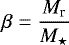 $\displaystyle\beta = \frac{M_{\textrm{r}}}{M_{\star}}$