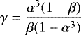 $\displaystyle\gamma = \frac{\alpha^3(1-\beta)}{\beta(1-\alpha^3)}$