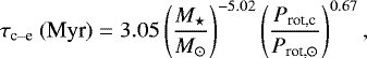 \begin{equation*} \tau_{\text{c--e}}\ (\text{Myr}) = 3.05\left(\frac{M_{\star}}{M_{\odot}}\right)^{-5.02}\left(\frac{P_{\text{rot,c}}}{P_{\text{rot,}\odot}}\right)^{0.67}, \end{equation*}