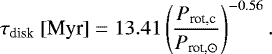 \begin{equation*} \tau_{\text{disk}}\ [\text{Myr}] = 13.41\left(\frac{P_{\text{rot,c}}}{P_{\text{rot,}\odot}}\right)^{-0.56}. \end{equation*}