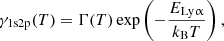 $$ \begin{aligned} \gamma _{\rm 1s2p} (T) = \Gamma (T) \exp \left( -\frac{E_{\mathrm{Ly}\upalpha }}{k_{\rm B}T} \right), \end{aligned} $$