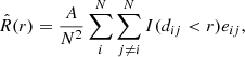 $$ \begin{aligned} \hat{R}(r) = \frac{A}{N^2} \sum _i^N \sum _{j\ne i}^N I(d_{ij} < r) e_{ij}, \end{aligned} $$