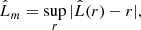 $$ \begin{aligned} \hat{L}_{m} = \sup _{r} |\hat{L}(r) - r|, \end{aligned} $$
