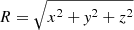 $ R = \sqrt{x^2 + \mathit{y}^2 + z^2} $