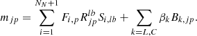 $$ \begin{aligned} m_{jp} = \sum _{i=1}^{N_N+1} F_{i,p} R_{jp}^{lb} S_{i,lb} + \sum _{k={L,C}} \beta _k B_{k,jp}\mathrm{.} \end{aligned} $$