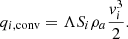 $$ \begin{aligned}&q_{i,\mathrm{conv}} = \Lambda S_i \rho _a \frac{{ v}_i^3}{2}. \end{aligned} $$
