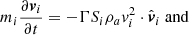 $$ \begin{aligned}&m_i \frac{\partial \boldsymbol{v}_i}{\partial t} = -\Gamma S_i \rho _a { v}_i^2 \cdot \hat{\boldsymbol{v}}_i\ \mathrm{and}\ \end{aligned} $$