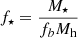 $ f_{\star}=\frac{M_{\star}}{f_b M_{\mathrm{h}}} $