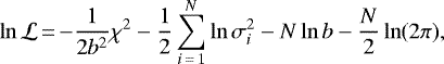\[\ln {\cal L}\,{=}\,{-}\frac{1}{2b^2}\chi^2 - \frac{1}{2}\sum_{i\,{=}\,1}^N \ln \sigma_i^2 - N\ln b - \frac{N}{2}\ln(2\pi),\]