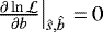 $\left. \frac{\partial \ln {\cal L}}{\partial b}\right|_{\hat{s},\hat{b}}\,{=}\,0$