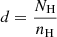 $ d = \frac{N_{\mathrm{H}}}{n_{\mathrm{H}}} $