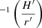 $ ^{-1}\left(\frac{H^\prime}{r^\prime}\right) $