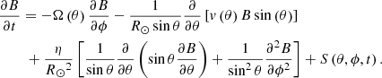 $$ \begin{aligned}&\frac{\partial B}{\partial t}=-\Omega \left( \theta \right)\frac{\partial B}{\partial \phi }-\frac{1}{R_{\odot }\sin \theta }\frac{\partial }{\partial \theta }\left[{ v}\left( \theta \right) B\sin \left( \theta \right) \right]\nonumber \\&\qquad \ + \frac{\eta }{R{_{\odot }}^{2}}\left[\frac{1}{\sin \theta } \frac{\partial }{\partial \theta }\left( \sin \theta \frac{\partial B}{\partial \theta } \right) +\frac{1}{\sin ^{2}\theta }\frac{\partial ^{2}B}{\partial \phi ^{2}}\right]+S\left( \theta ,\phi ,t \right). \end{aligned} $$