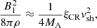 $$ \begin{aligned} \frac{B_{1}^{2}}{8\pi \rho } \approx \frac{1}{4M_{\rm A}}\xi _{\rm CR} { v}_{\rm sh}^{2}, \end{aligned} $$