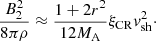 $$ \begin{aligned} \frac{B_{2}^{2}}{8\pi \rho } \approx \frac{1+2r^{2}}{12M_{\rm A}}\xi _{\rm CR} { v}_{\rm sh}^{2}\cdot \end{aligned} $$