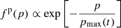 $ f^{\mathrm{p}}(p) \propto \exp \left[-\frac{p}{p_{\mathrm{max}}(t)}\right] $