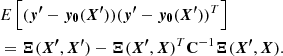 $$ \begin{aligned}&E \left[ (\boldsymbol{y^\prime }-\boldsymbol{y_0}(\boldsymbol{X^\prime })) (\boldsymbol{y^\prime }-\boldsymbol{y_0}(\boldsymbol{X^\prime }))^T \right]\nonumber \\&= \boldsymbol{\Xi }(\boldsymbol{X^\prime }, \boldsymbol{X^\prime }) -\boldsymbol{\Xi }(\boldsymbol{X^\prime }, \boldsymbol{X})^T \mathbf {C} ^{-1} \boldsymbol{\Xi }(\boldsymbol{X^\prime }, \boldsymbol{X}) . \end{aligned} $$