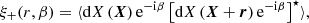 $$ \begin{aligned} \xi _+(r, \beta )&=\langle \mathrm{d}X\left(\boldsymbol{X}\right) \mathrm{e}^\mathrm{-i \beta } \left[\mathrm{d}X\left(\boldsymbol{X} + \boldsymbol{r} \right) \mathrm{e}^\mathrm{-i \beta }\right]^{\star } \rangle , \end{aligned} $$