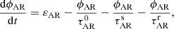 $$ \begin{aligned} \frac{\mathrm{d}\phi _{\rm AR}}{\mathrm{d}t} = \varepsilon _{\rm AR} - \frac{\phi _{\rm AR}}{\tau ^\mathrm{0}_{\rm AR}} - \frac{\phi _{\rm AR}}{\tau ^\mathrm{s}_{\rm AR}} - \frac{\phi _{\rm AR}}{\tau ^\mathrm{r}_{\rm AR}}, \end{aligned} $$