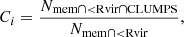 $$ \begin{aligned}&C_i = \frac{N_{\mathrm{mem} \cap <\mathrm{Rvir} \cap \mathrm{CLUMPS}}}{N_{\mathrm{mem} \cap < \mathrm{Rvir}}}, \end{aligned} $$