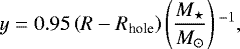 \begin{equation*} y=0.95\left(R-R_{\textrm{hole}}\right)\left(\frac{M_{\star}}{M_{\odot}}\right){}^{-1}, \end{equation*}