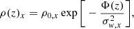$$ \begin{aligned} \rho (z)_x = \rho _{0,x} \exp \Bigg [ -\frac{\Phi (z)}{\sigma _{{ w},x}^2} \Bigg ], \end{aligned} $$