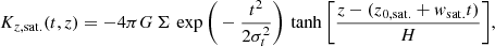 $$ \begin{aligned} K_{z,\mathrm{sat.}}(t,z) = -4 \pi G\, \Sigma \, \exp \Bigg ( -\frac{t^2}{2\sigma _t^2} \Bigg ) \, \tanh \Bigg [\frac{z-(z_{0,\mathrm{sat.}}+{ w}_{\rm sat.}t)}{H}\Bigg ], \end{aligned} $$