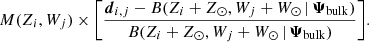 $$ \begin{aligned} M(Z_i,W_j)\times \bigg [\frac{\boldsymbol{d}_{i,j}-B(Z_i+Z_\odot ,W_j+W_\odot \, | \, \boldsymbol{\Psi }_{\rm bulk})}{B(Z_i+Z_\odot ,W_j+W_\odot \, | \, \boldsymbol{\Psi }_{\rm bulk})}\bigg ]. \end{aligned} $$