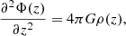 $$ \begin{aligned} \frac{\partial ^2\Phi (z)}{\partial z^2} = 4\pi G \rho (z), \end{aligned} $$