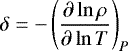 $\delta=-\left(\dfrac{\partial \ln\rho}{\partial \ln T} \right)_P$