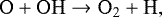 \begin{equation*}\mathrm{O}&#x002B;\mathrm{OH}\rightarrow\mathrm{O}_{2}&#x002B;\mathrm{H}, \end{equation*}