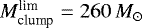 $M_{\textrm{clump}} ^{\textrm{lim}} = 260 \, M_{\odot}$