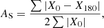 $$ \begin{aligned} A_{\rm S} = \frac{\sum | X_0 - X_{180} |}{2\sum |X_0|}, \end{aligned} $$