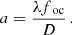 $$ \begin{aligned} a=\frac{\lambda f_{\text{ oc}}}{D}\,. \end{aligned} $$