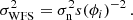 $$ \begin{aligned} \sigma ^{2}_{\rm WFS} = \sigma ^{2}_{\rm n}s(\phi _{i})^{-2}\,. \end{aligned} $$