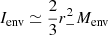 $ I_{\mathrm{env}}\simeq{2\over3}r_-^2M_{\mathrm{env}} $