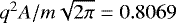 $q^2A/m\sqrt{2\pi}=0.8069$