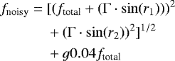 \begin{equation*}\begin{split} f_{\textrm{noisy}} =\ & [(f_{\textrm{total}} + (\Gamma \cdot \sin(r_1))) ^2 \\ & + (\Gamma \cdot \sin(r_2)){}^2]^{1/2}\\ & + g0.04f_{\textrm{total}}\\ \end{split} \end{equation*}