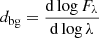 $ d_{\mathrm{bg}}=\frac{\mathrm{d} \log F_\lambda}{\mathrm{d} \log \lambda} $