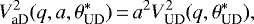 \begin{equation*}V_{\text{aD}}^2(q, a, \theta^*_{\text{UD}})\,{=}\,a^2 V_{\text{UD}}^2(q, \theta^*_{\text{UD}}) ,\end{equation*}