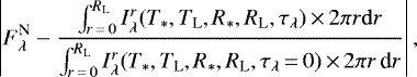 \begin{equation*}\left|F_{\lambda}^{\text{N}}-\frac{\int_{r\,{=}\,0}^{R_{\text{L}}}{I^{r}_{\lambda}(T_*,T_{\text{L}},R_*, R_{\text{L}}, \tau_{\lambda})\,{\times}\,2\pi r \rm d}r}{\int_{r\,{=}\,0}^{R_{\text{L}}}{I^{r}_{\lambda}(T_*,T_{\text{L}},R_*, R_{\text{L}}, \tau_{\lambda}\,{=}\,0) \,{\times}\,2\pi r\,\textrm{d}r}}\right| ,\end{equation*}