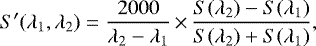 \begin{equation*}S^{\prime}(\lambda_1,\lambda_2)=\frac{2000}{\lambda_2 - \lambda_1}\,{\times}\,\frac{S(\lambda_2) - S(\lambda_1)}{S(\lambda_2) + S(\lambda_1)},\end{equation*}